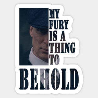 Tommy Shelby My Fury Is A Thing To Behold Sticker